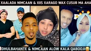 DHULBAHANTE & NIMCAAN ALOW KALA QABOOJI😂 | KIISKA NIMCAAN & XIIS WAA DABIN AAN LAGA FIIRSAN XAQIIIQ🚨