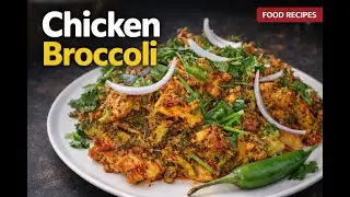 Chicken Broccoli Recipe | Easy & Tasty Chicken Broccoli Stir Fry