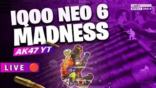 BGMI  LIVE STREAM WITH AK47 YT | IQ NEO 6