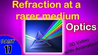 Refraction at a rarer medium|Optics|class 12 physics subject notes lectures|cbse|IITJEE|NEET