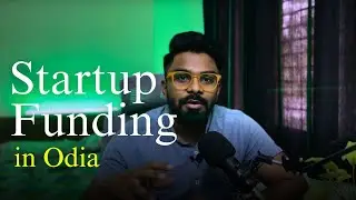 Startup funding explained - in Odia | How to start a business | startup #odisha