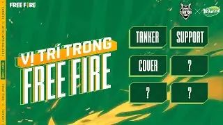 C&aacute;c vị tr&iacute; khi chơi Free Fire: Tanker, Cover, Support,... | Bạn l&agrave; người chơi hệ n&agrave;o?