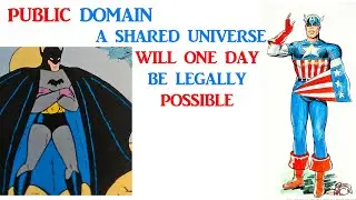 When It Is Public Domain Batman Captain America Shared Universe More Thoughts Part 3