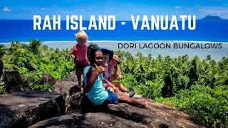 Life on Rah Island (Vanuatu): A True Luxury in Dori Lagoon Bungalows