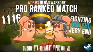 Профессиональный рейтинговый матч № 1116: ZYX ⚔️ Angry Viper (№ 59) | Worms W.M.D Warzone☢️