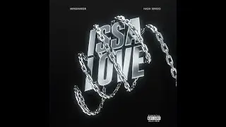 Issa love - MINDMAKER ft HASH SINGG