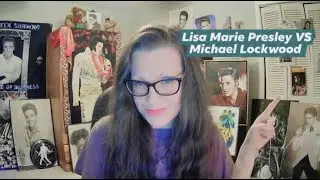 Lisa Marie Presley VS Michael Lockwood