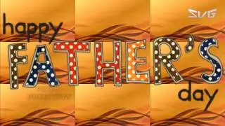 Happy Fathers Day, Wishes, Images, Quotes, Whatsapp, Animation (Special Video Greetings)