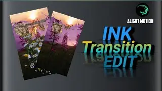 Alight Motion Ink Transition Effect| Instagram trending effect #alightmotion #edting