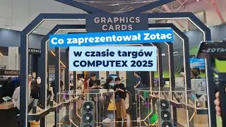 Co zaprezentował Zotac na targach COMPUTEX 2025?