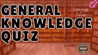 A to Z General Knowledge Quiz 298th Edition - Think You Can Get Top Marks?