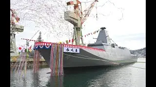 Launching Ceremony of Fourth Japanese Mogami-class frigate 'JS Mikuma'