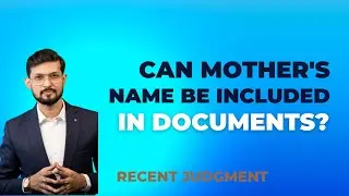 Can Mother's Name be included in Documents? Case Laws