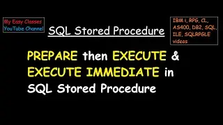 PREPARE then EXECUTE & EXECUTE IMMEDIATE in SQL Stored Procedure in IBM i DB2 AS400