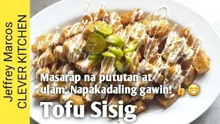 TOFU SISIG, Pulutan o Ulam! [Clever kitchen] v#9
