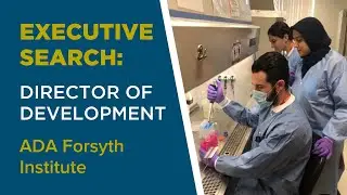 SEARCH CLOSED: Director of Development at ADA Forsyth Institute