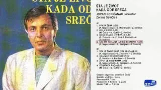 Jovan Koricanac - Sta je zivot kada ode sreca - (Audio 1988) - CEO ALBUM