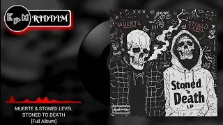 MUERTE & STONED LEVEL - STONED TO DEATH | [FULL ALBUM]