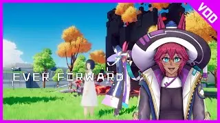 Ever Forward | Twitch VOD