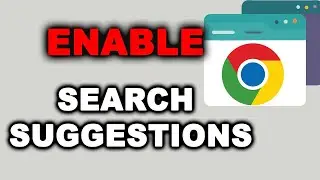 How to enable search suggestions in Google Chrome
