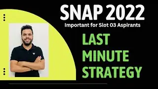 SNAP Strategy | Last Minute Strategy to SNAP Slot 3 Aspirants | SNAP 2022