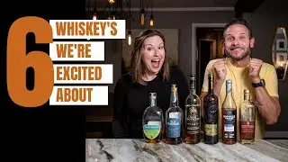 The 6 Whiskeys We're MOST EXCITED ABOUT + Wild Turkey Rare Breed Rye Review | Episode 28