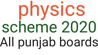 Physics scheme 2020|| physics pairing scheme || 9th class physics pairing scheme || 9 physics scheme