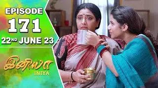 Iniya Serial | Episode 171 | 22nd June 2023 | Alya Manasa | Rishi | Saregama TV Shows Tamil