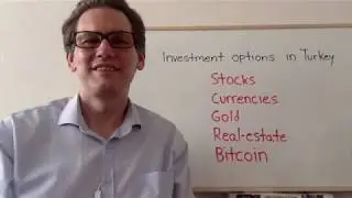 Investing in Turkey--stocks, currencies, gold, real estate & Bitcoin