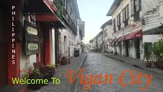 025Welcome to    Vigan City, Philippines - Old Colonial Spanish style in a tropical setting.