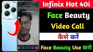 infinix hot 40i face beauty video call kaise kare | how to use face beauty on video call infinix