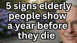 5 Signs an Elderly Person May Be in Their Final Year &ndash; You Shouldn&rsquo;t Ignore this