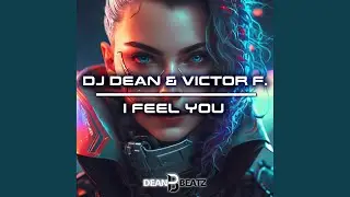 I Feel You (Extended Mix)