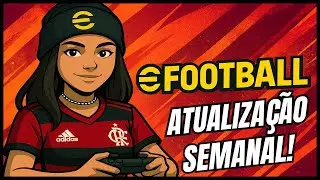 🚨🔥EFOOTBALL 2026 AO VIVO l PÓS ATUALIZAÇÃO SEMANAL! #efootball