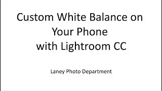 Phone: Custom White Balance on iPhone