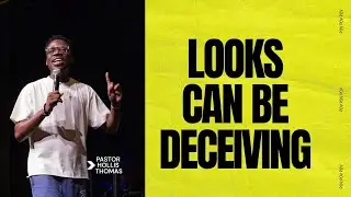 Looks Can Be Deceiving // P.O.V. // Hollis Thomas