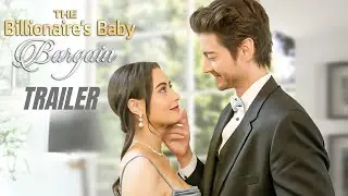 The Billionaire's Baby Bargain Movie Trailer | Full Cast | ReelShort