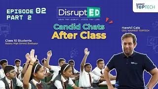 Harshil Gala in Conversation with Students | Expectations, Education & Empowerment | DisruptED