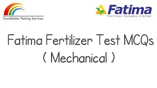Fatima Fertilizer Test Preparation MCQs Mechanical