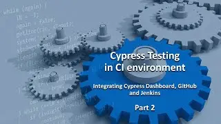 Cypress Testing in CI Environment: Part 2 - Anandhi K