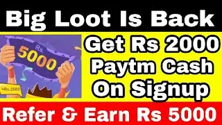 Get Rs 2000 Paytm Cash On Signup + Refer And Earn Rs 5000 || Full Verified 2017 In Hindi