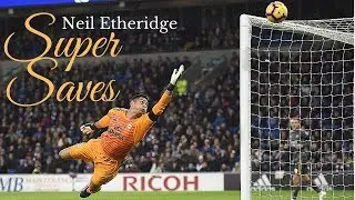 Neil Etheridge Super Saves 2018/19