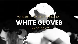 [FREE] White Gloves - 50 Cent X G-Unit Type Beat | Gangsta Rap Beat | Luxxor Beats