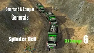 Command and Conquer Generals GLA Campaign | Splinter Cell