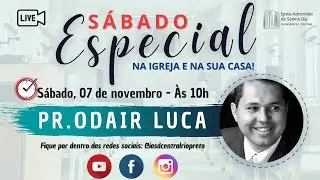 Transmiss&atilde;o Culto Divino - 07.11.2020 | Iasd Central Rio Preto - Pr. Odair Luca