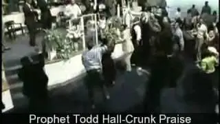 Prophet Todd Hall Crunk Praise Break!