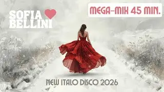 SOFIA BELLINI - MEGA-MIX * 80s * NEW ITALO DISCO * EURODISCO * EURODANCE