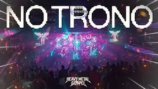No Trono | Vers&atilde;o Heavy Metal Gospel Prof&eacute;tico  (Cultura do C&eacute;u) Nova Instrumentalidade