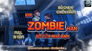 🎬[REVIEW PHIM] ALIVE &ndash; T&Ocirc;I C&Ograve;N SỐNG | KHI ZOMBIE G&Otilde; CỬA NH&Agrave; BẠN! | HHS REVIEW