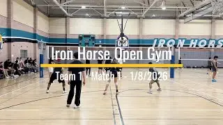 Iron Horse Open Gym Team 1 Match 1 1/8/2026